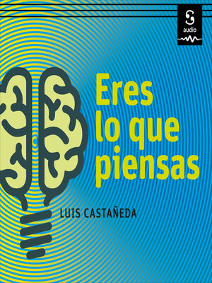 cover image of Eres lo que piensas